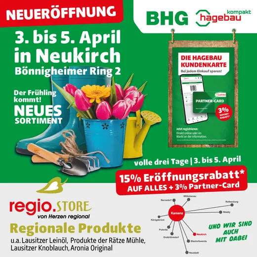 Werbung für die Neueröffnung eines Marktes in Neukirch vom 3. bis 5. April, mit Frühlingsangeboten, Eröffnungsrabatt und regionalen Produkten