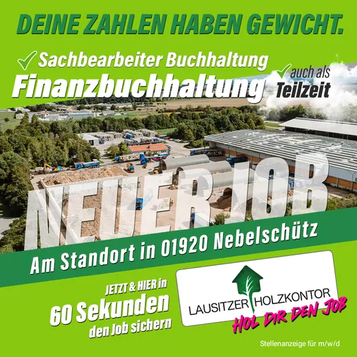 Stellenanzeige für Finanzbuchhaltung bei Lausitzer Holzkontor in 01920 Nebelschütz, auch Teilzeit möglich, jetzt in 60 Sekunden bewerben